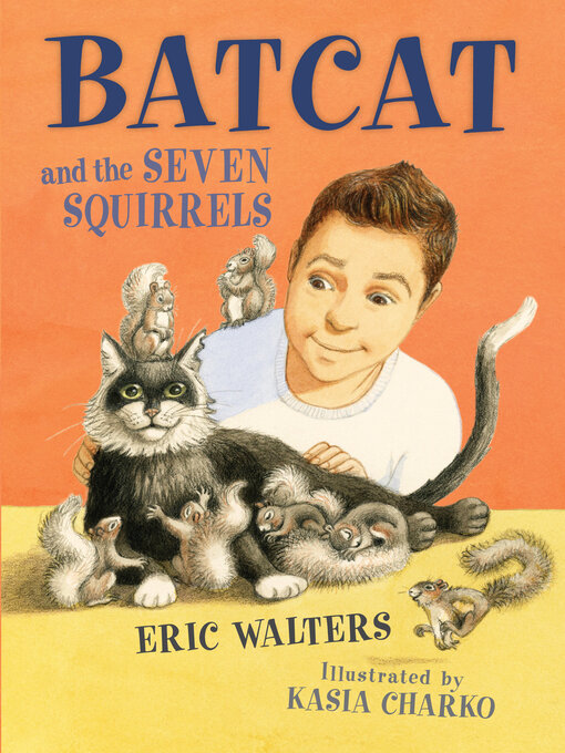 Title details for Batcat and the Seven Squirrels by Eric Walters - Available